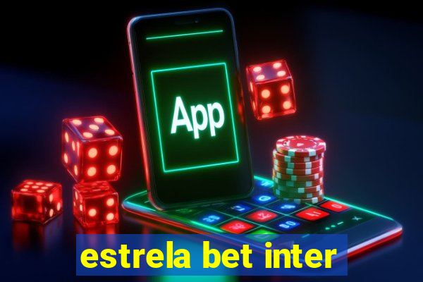 estrela bet inter